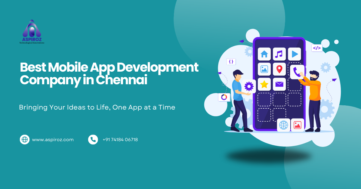 How to Choose the Best Mobile App Development Company in Chennai